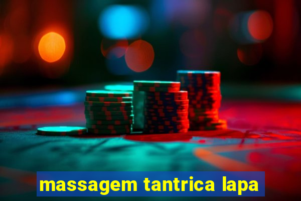 massagem tantrica lapa